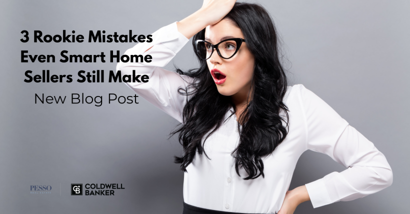 3 Rookie Mistakes Even Smart Home Sellers Still Make